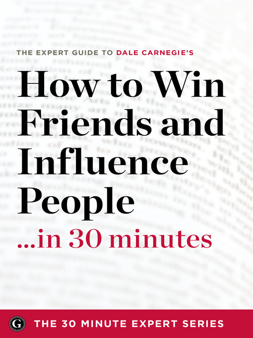 Title details for How to Win Friends and Influence People in 30 Minutes by The 30 Minute Expert Series - Available